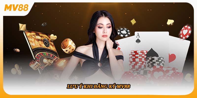 Lưu ý khi đăng ký MV88